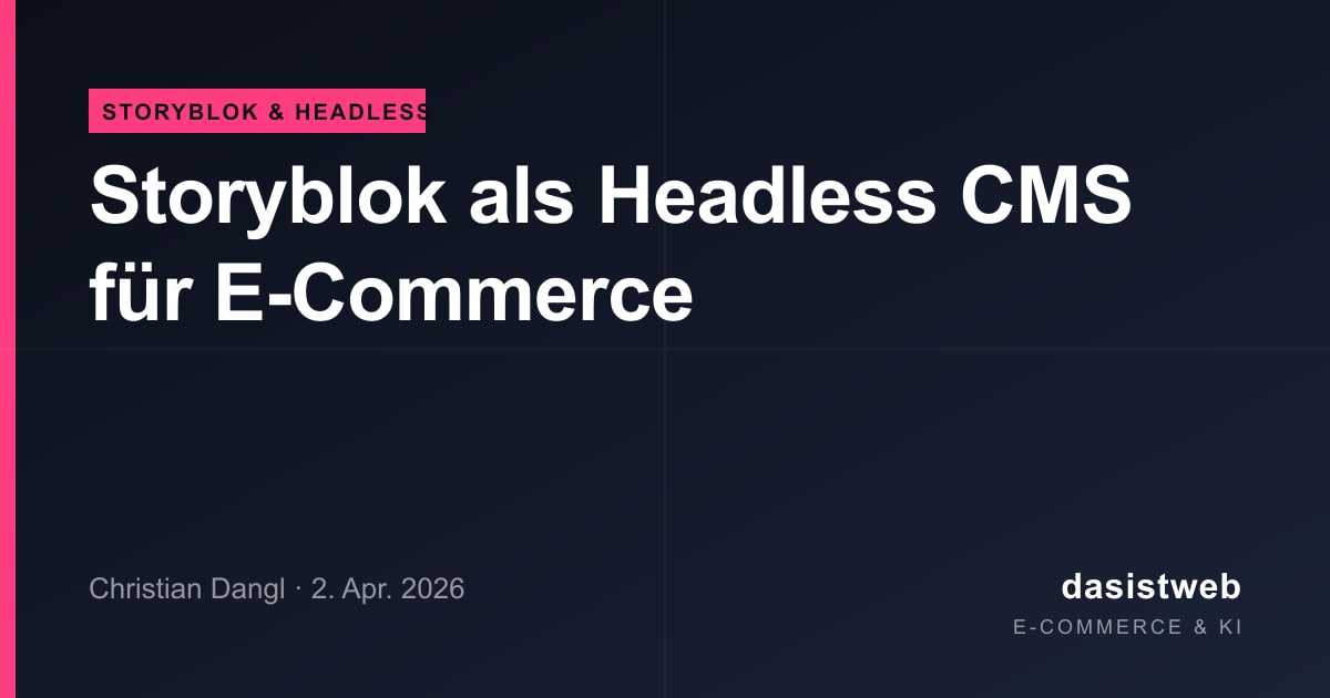 Storyblok als Headless CMS für E-Commerce